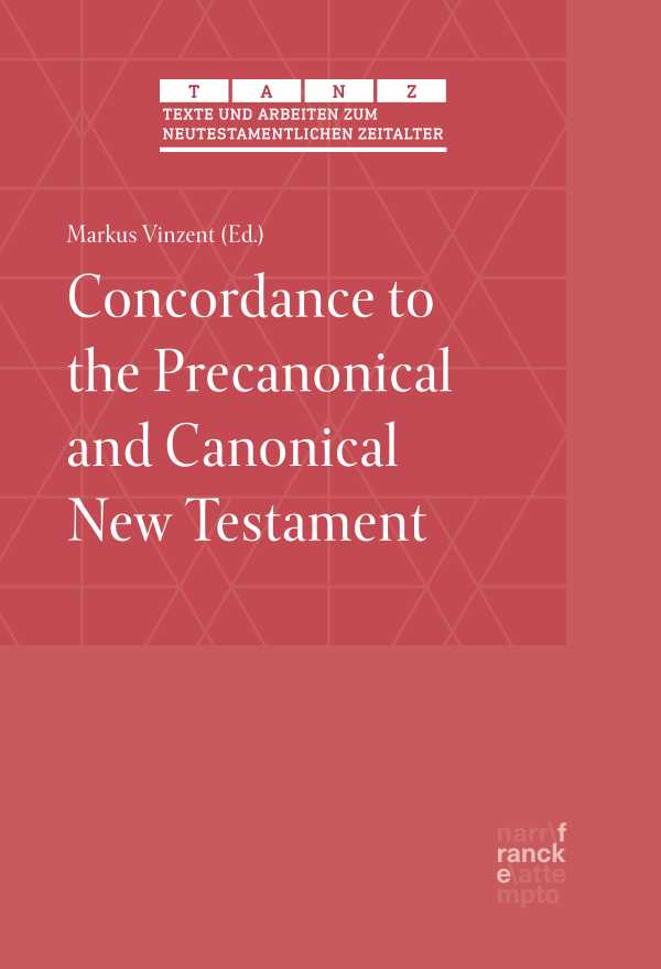 bw-concordance-to-the-precanonical-and-canonical-new-testament-narr-francke-attempto-verlag-9783381106028