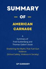 bw-summary-of-american-carnage-by-fred-guttenberg-and-thomas-gabor-bookrix-9783755445456
