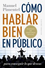 bw-coacutemo-hablar-bien-en-puacuteblico-para-conseguir-lo-que-deseas-ediciones-obelisco-9788491114451