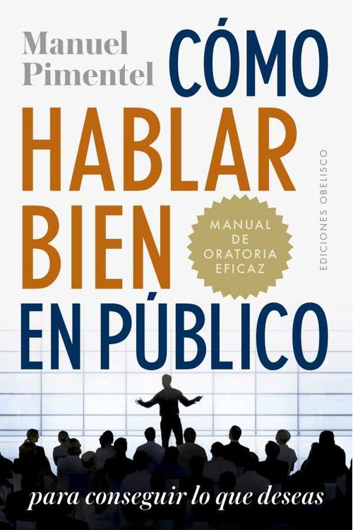 Cómo hablar bien en público para conseguir lo que deseas