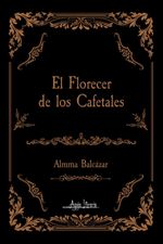bw-el-florecer-de-los-cafetales-aguja-literaria-9789564090788