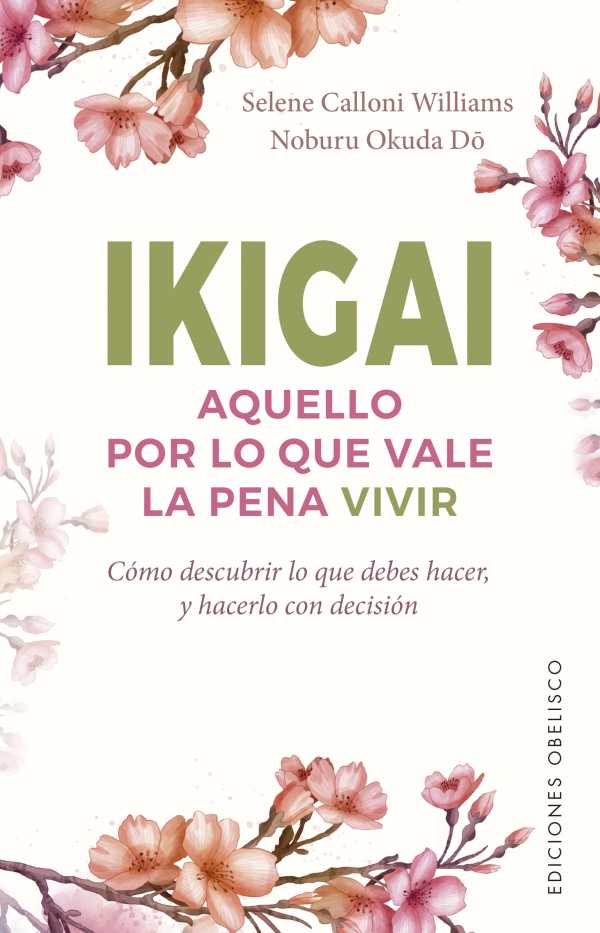 bw-ikigai-aquello-por-lo-que-vale-la-pena-vivir-ediciones-obelisco-9788491117063