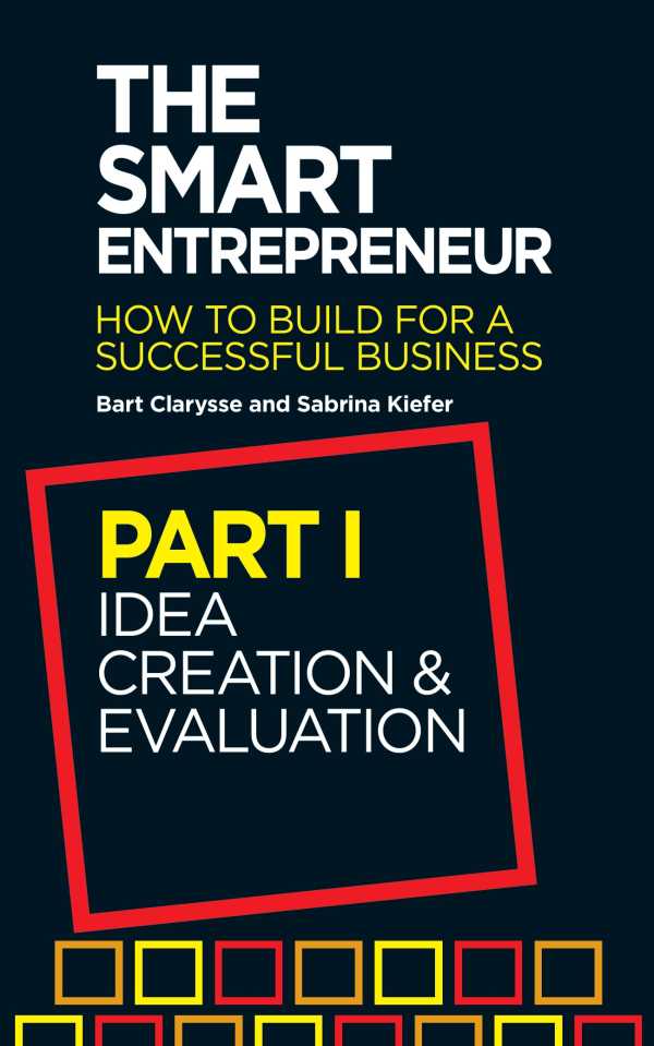bw-the-smart-entrepreneur-part-i-idea-creation-and-evaluation-elliott-thompson-9781907642456
