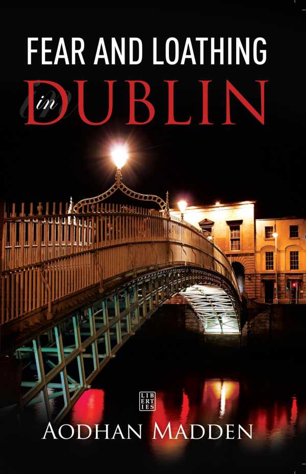 bw-fear-and-loathing-in-dublin-liberties-press-9781910742075