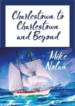 bw-charlestown-to-charlestown-and-beyond-clink-street-publishing-9781912850471