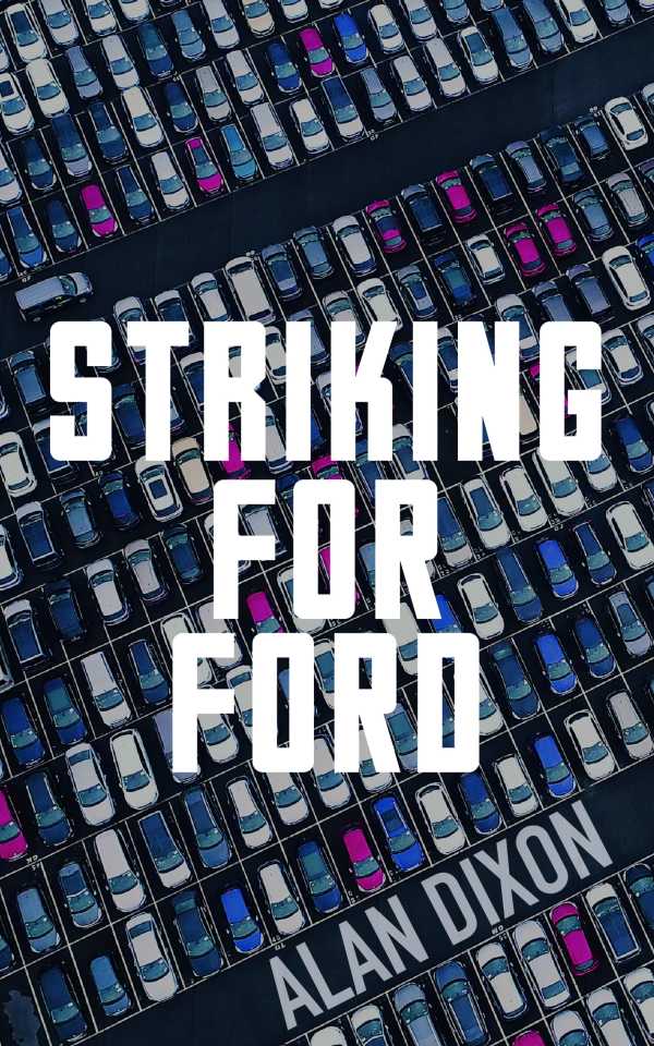 bw-striking-for-ford-clink-street-publishing-9781913962388