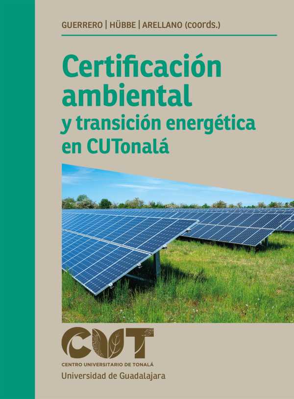 bw-certificacioacuten-ambiental-y-transicioacuten-energeacutetica-en-cutonalaacute-editorial-universidad-de-guadalajara-9786075718330