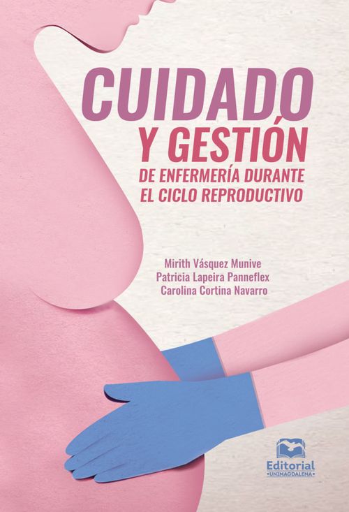 Cuidado y gestión de enfermería durante el ciclo reproductivo