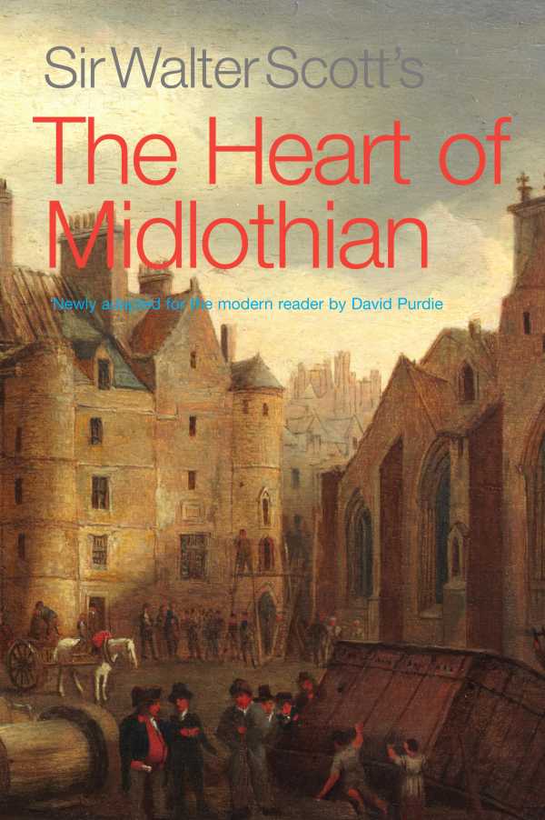 bw-sir-walter-scotts-the-heart-of-midlothian-luath-press-9781909912465