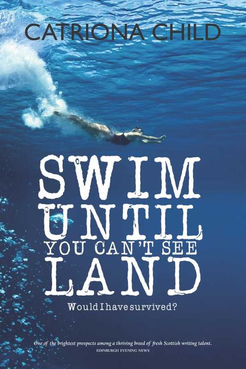 Swim Until You Cant See Land