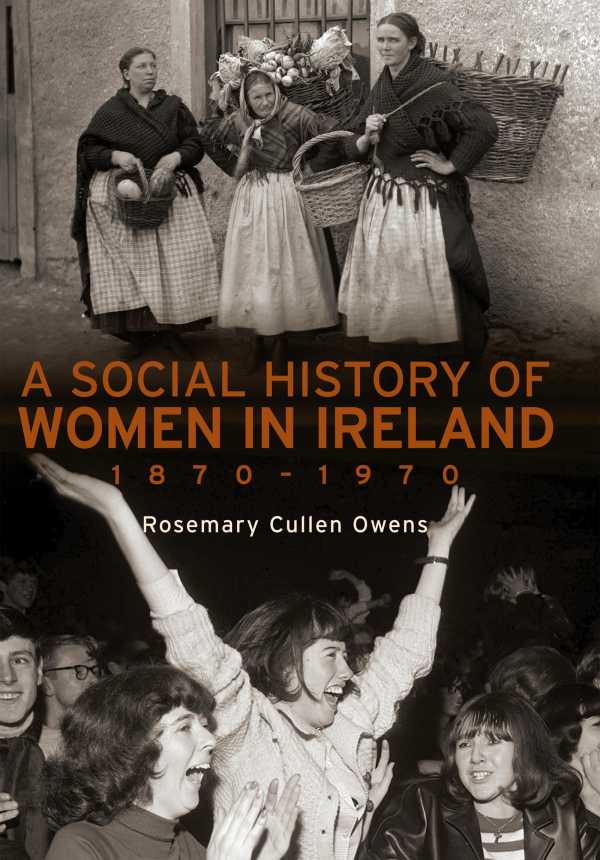 bw-a-social-history-of-women-in-ireland-1870ndash1970-gill-books-9780717164554