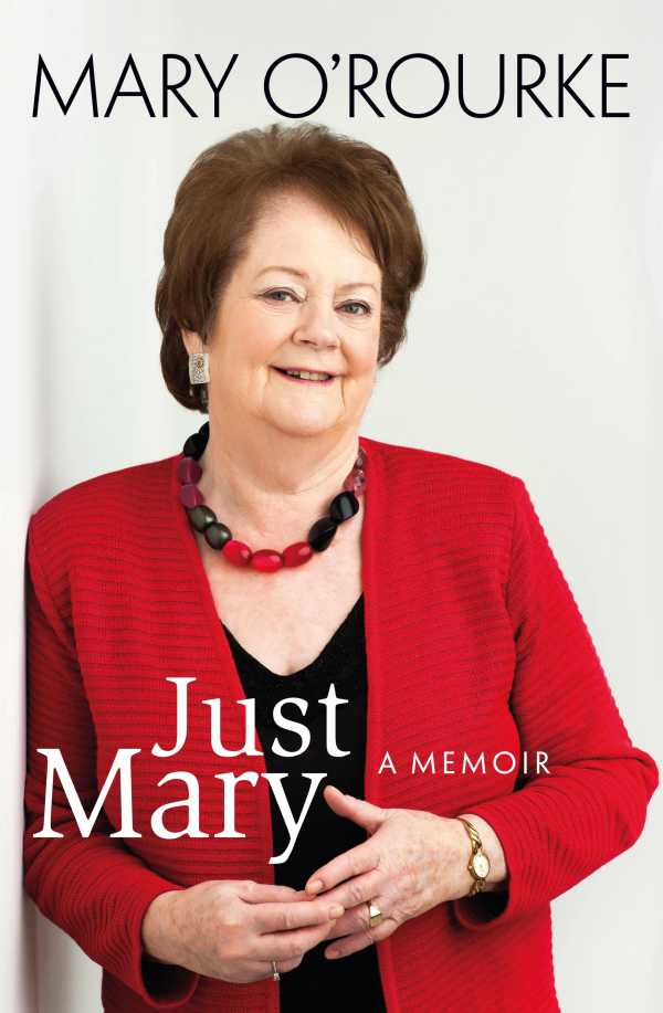 bw-just-mary-a-political-memoir-from-mary-orourke-gill-books-9780717154104