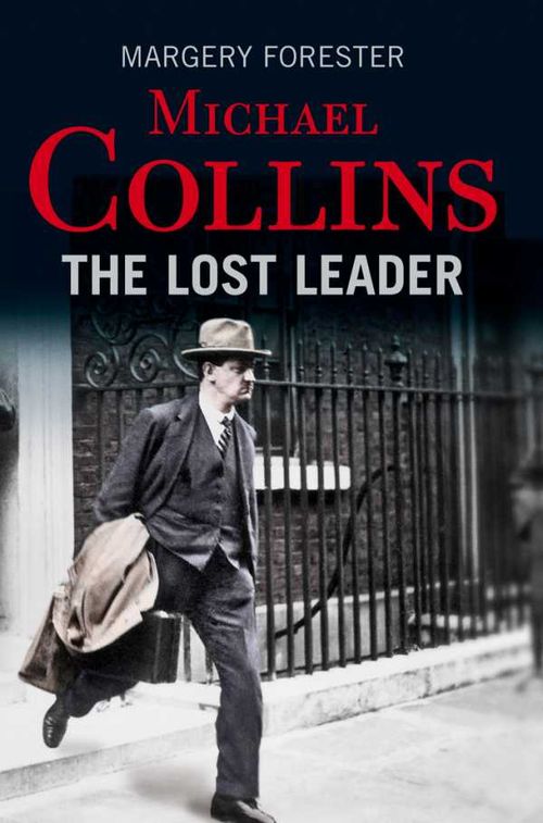 Michael Collins The Lost Leader