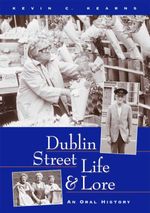 bw-dublin-street-life-and-lore-ndash-an-oral-history-of-dublins-streets-and-their-inhabitants-gill-books-9780717165681