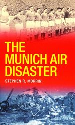 bw-the-munich-air-disaster-ndash-the-true-story-behind-the-fatal-1958-crash-gill-books-9780717167678