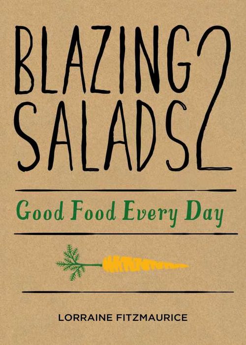 Blazing Salads 2 Good Food Everyday