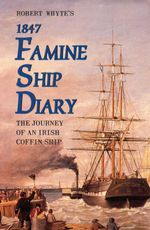 bw-robert-whytes-famine-ship-diary-1847-mercier-press-9781856357463