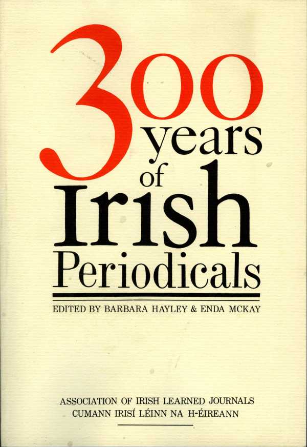 bw-three-hundred-years-of-irish-periodicals-the-lilliput-press-9781843513711