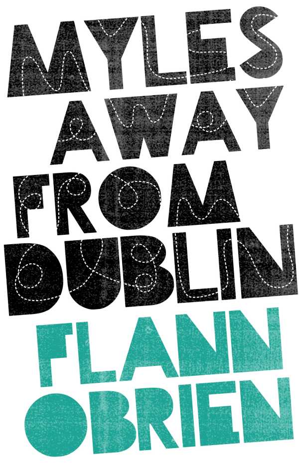 bw-myles-away-from-dublin-the-lilliput-press-9781843512127