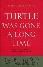 bw-turtle-was-gone-a-long-time-volume-3-the-lilliput-press-9781843515005