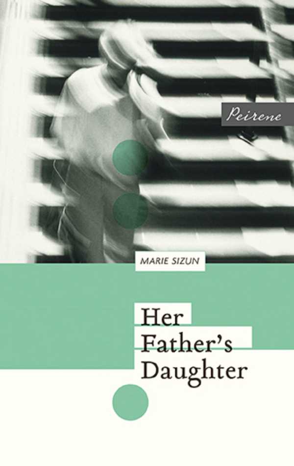 bw-her-fathers-daughter-peirene-press-9781908670298