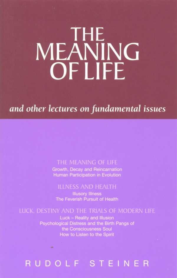 bw-the-meaning-of-life-and-other-lectures-on-fundamental-issues-rudolf-steiner-press-9781855843004