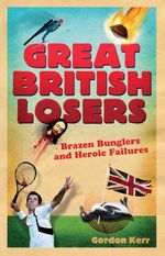 bw-great-british-losers-old-street-publishing-9781906964863