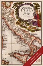bw-places-in-italy-a-private-grand-tour-3rd-edition-wilmington-square-books-9781912242474