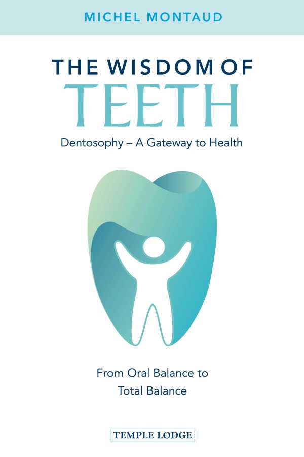 bw-the-wisdom-of-teeth-temple-lodge-publishing-9781912230709