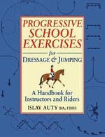 bw-progressive-school-exercise-for-dressage-and-jumping-kenilworth-press-9781905693962