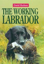bw-the-working-labrador-quiller-9781846891076