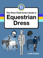 bw-pony-club-guide-to-equestrian-dress-quiller-9781907279270