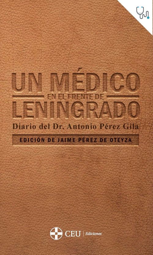 Un Medico En El Frente De Leningrado Diario Del Dr. Antonio