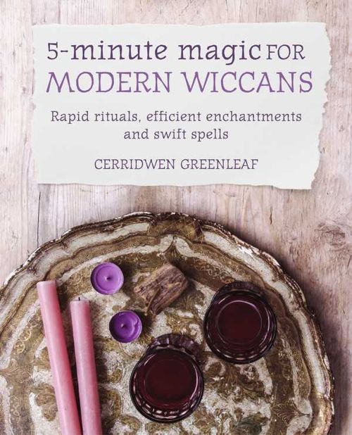 5Minute Magic for Modern Wiccans