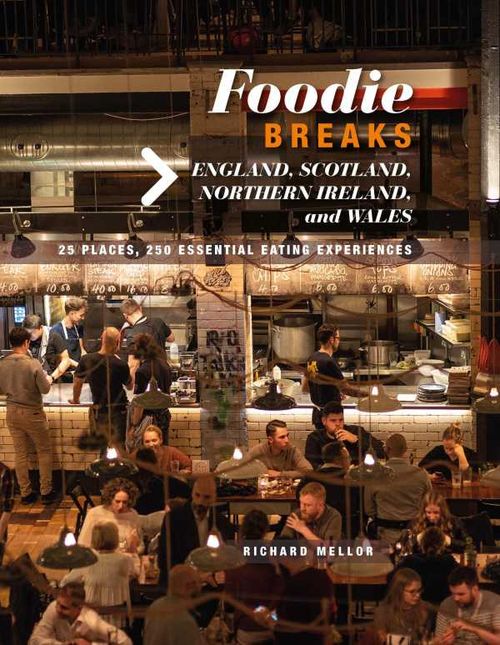 Foodie Breaks England Scotland Northern Ireland and Wales