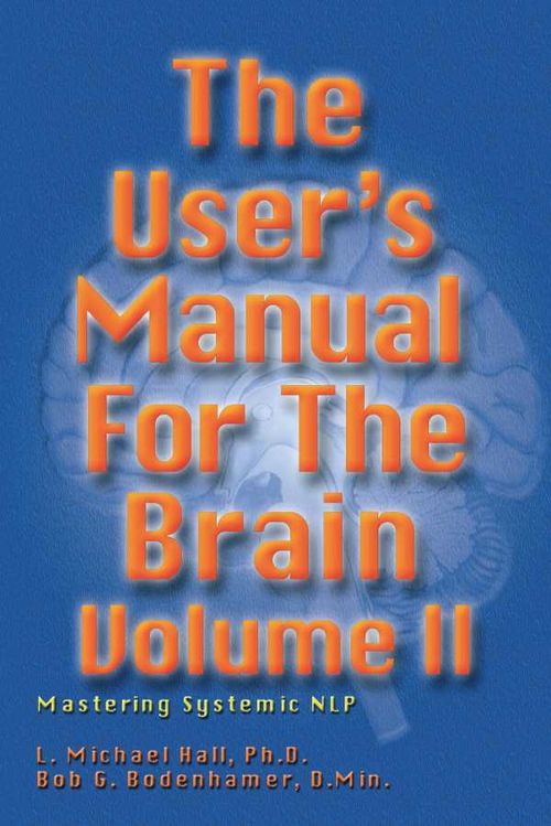 The Users Manual for the Brain Volume II