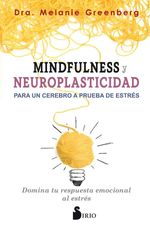 bw-mindfulness-y-neuroplasticidad-para-un-cerebro-a-prueba-de-estreacutes-editorial-sirio-9788419685483