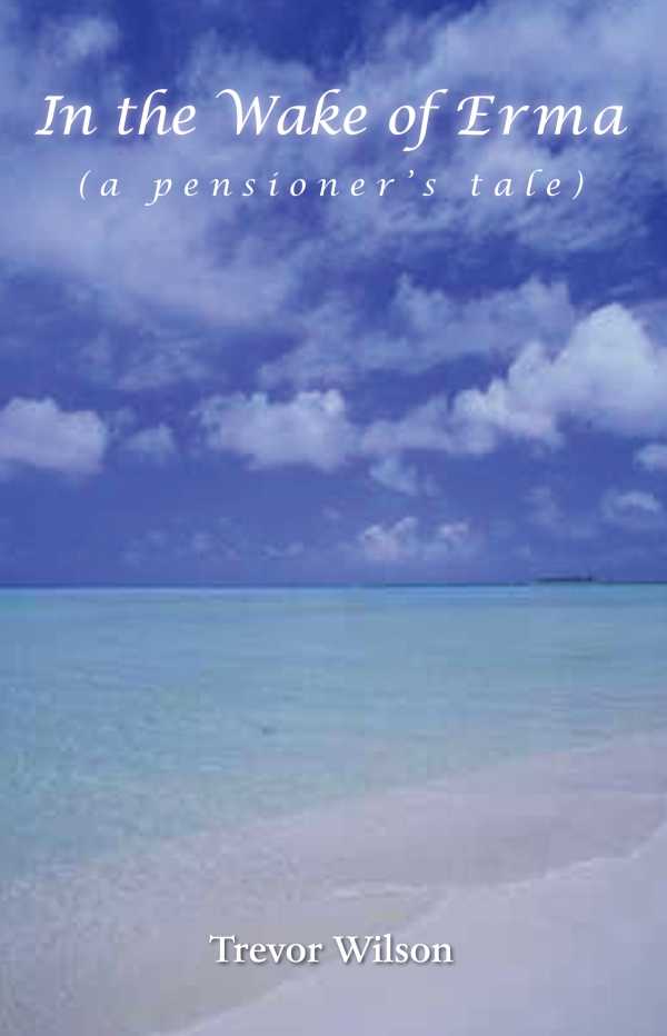 bw-in-the-wake-of-erma-a-pensioners-tale-grosvenor-house-publishing-9781786232045