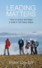 bw-leading-matters-how-to-enjoy-and-lead-a-walk-in-ten-easy-steps-grosvenor-house-publishing-9781781483138