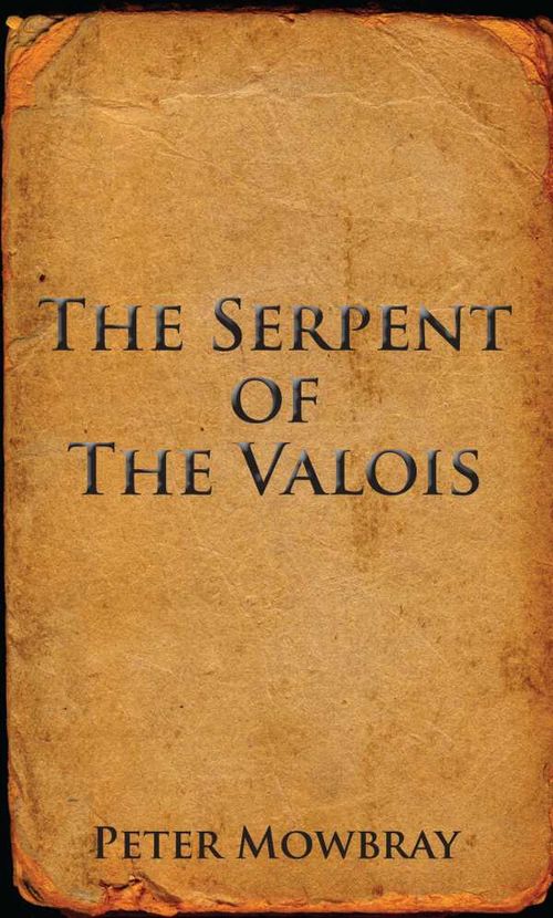 The Serpent of the Valois