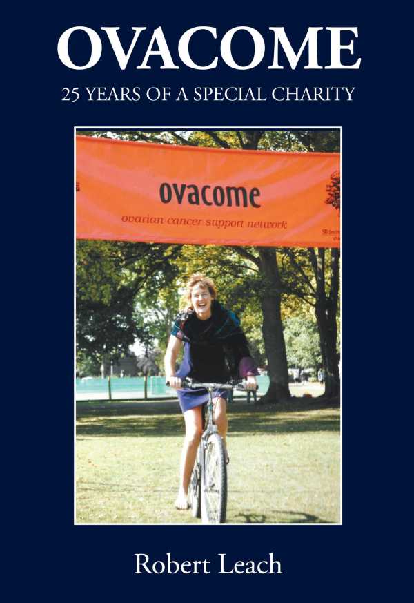 bw-ovacome-25-years-of-a-special-charity-grosvenor-house-publishing-9781803813578
