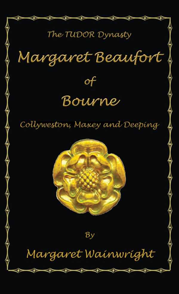 bw-margaret-beaufort-of-bourne-collyweston-maxey-and-deeping-grosvenor-house-publishing-9781839754180