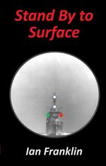 bw-stand-by-to-surface-grosvenor-house-publishing-9781781481448