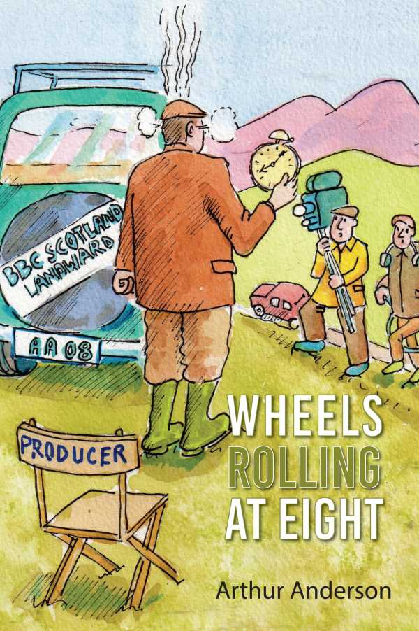 bw-wheels-rolling-at-eight-grosvenor-house-publishing-9781786233271