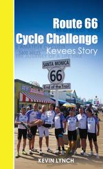 bw-route-66-cycle-challenge-kevees-story-grosvenor-house-publishing-9781781482643