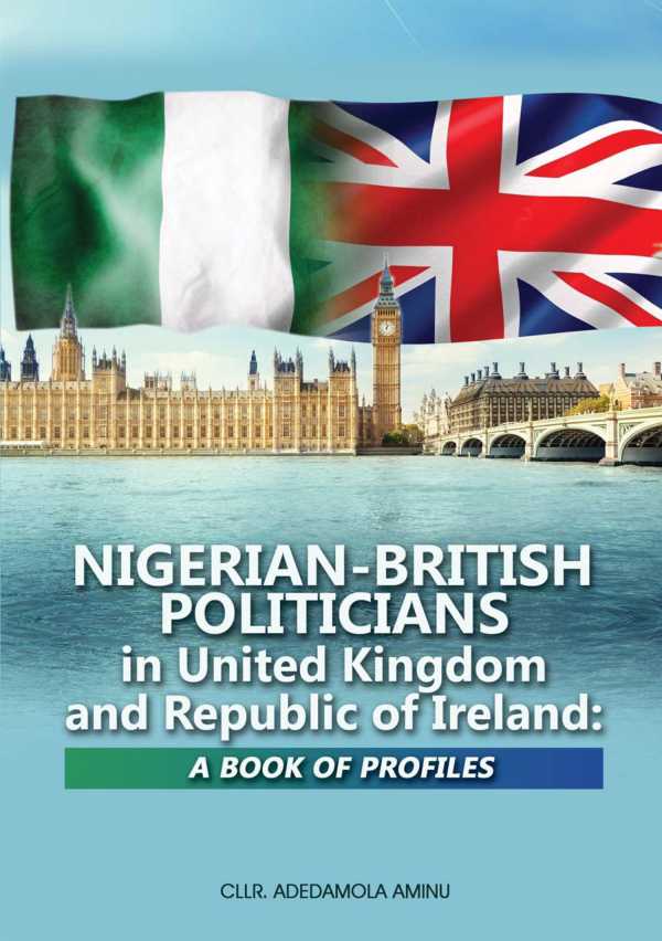 bw-nigerianbritish-politicians-in-united-kingdom-and-republic-of-ireland-grosvenor-house-publishing-9781786232052