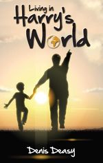 bw-living-in-harrys-world-grosvenor-house-publishing-9781786237040