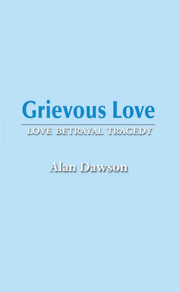 bw-grievous-love-grosvenor-house-publishing-9781781482582