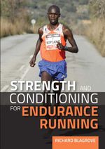 bw-strength-and-conditioning-for-endurance-running-crowood-9781847979889