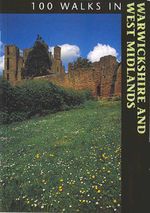 bw-100-walks-in-warwickshire-amp-west-midlands-crowood-9781847973498